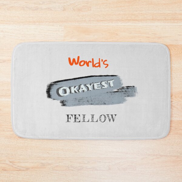 Item preview, Okayest Fellow designed and sold by Bratak.