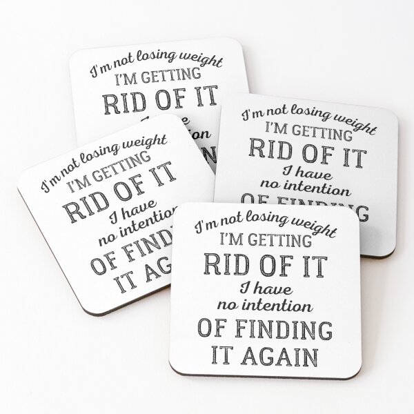 Item preview, I'm Not Losing Weight I'm Getting Rid Of It designed and sold by IntegrityDesign.