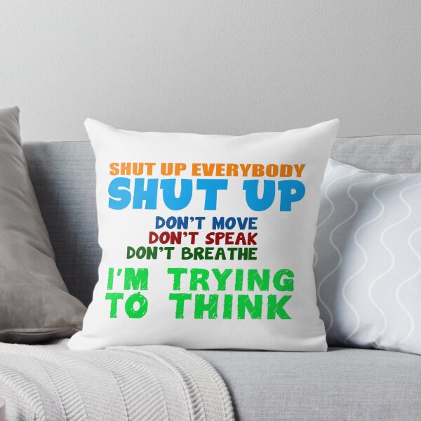 Item preview, Shut up everybody, shut up! designed and sold by Skibur.