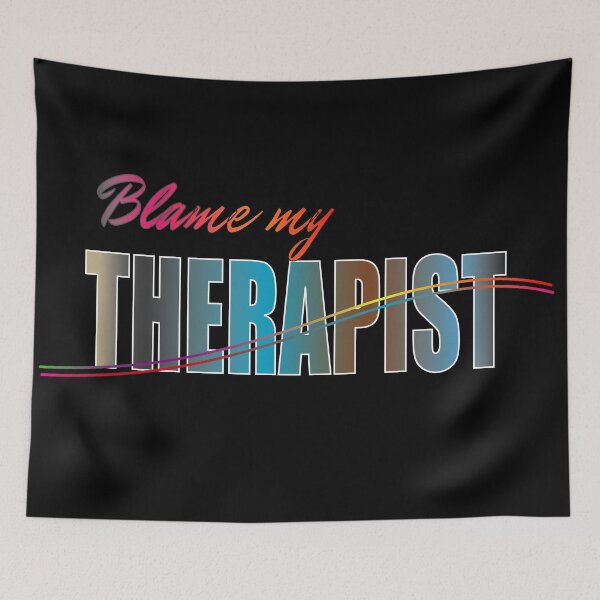 Item preview, BLAME MY THERAPIST T SHIRTS designed and sold by STTrillionTEES.