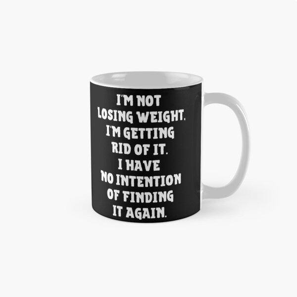 Artikelvorschau, Ich verliere nicht an Gewicht Ich werde es los, ohne die Absicht, es wieder zu finden entworfen und verkauft von IntegrityDesign.