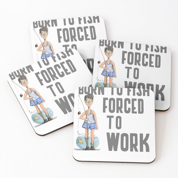 Item preview, BORN TO FISH FORCED TO WORK designed and sold by 30-Merch.