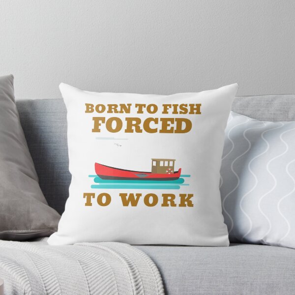 Item preview, BORN TO FISH FORCED TO WORK designed and sold by 30-Merch.