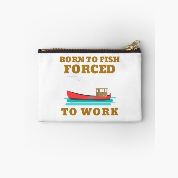 Item preview, BORN TO FISH FORCED TO WORK designed and sold by 30-Merch.