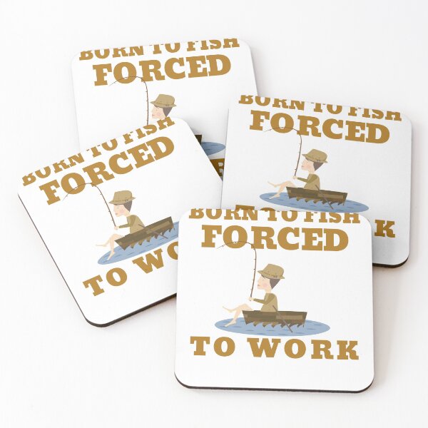 Item preview, BORN TO FISH FORCED TO WORK designed and sold by 30-Merch.