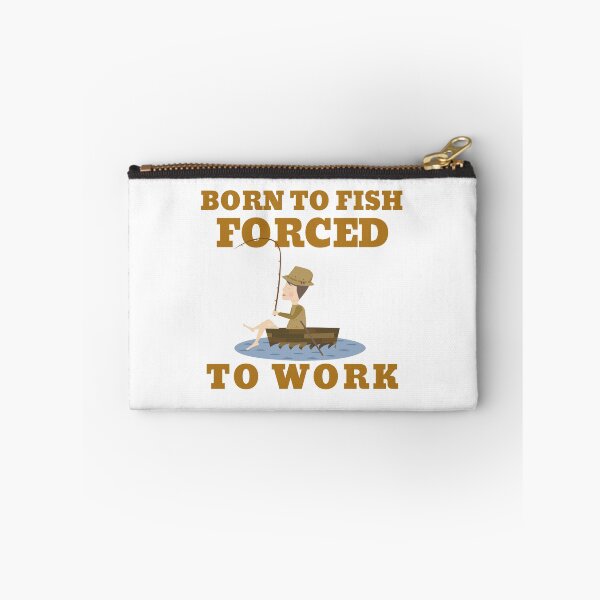 Item preview, BORN TO FISH FORCED TO WORK designed and sold by 30-Merch.