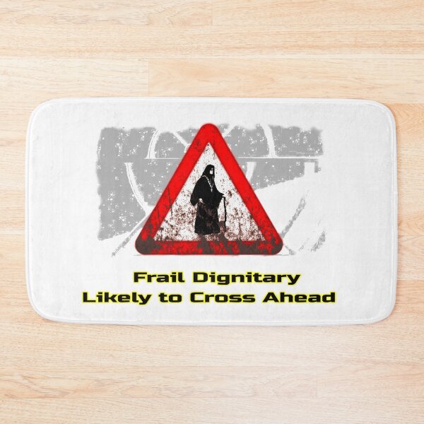 Item preview, Sci-Fi Signs - Frail Dignitary Likely to Cross Ahead designed and sold by Treadstone02.