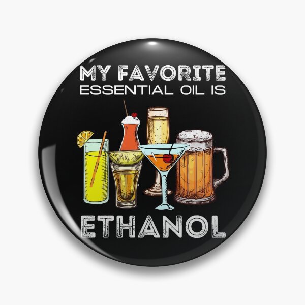 Item preview, My Favorite Essential Oil Is Ethanol designed and sold by IntegrityDesign.