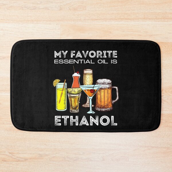 Item preview, My Favorite Essential Oil Is Ethanol designed and sold by IntegrityDesign.