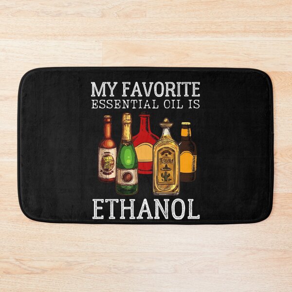 Item preview, My Favorite Essential Oil Is Ethanol designed and sold by IntegrityDesign.
