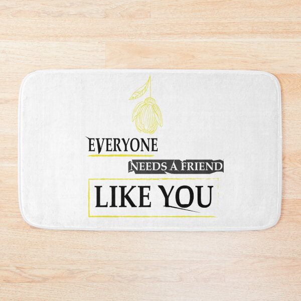 Item preview, Everyone Needs A Friend designed and sold by Saidmouhou.