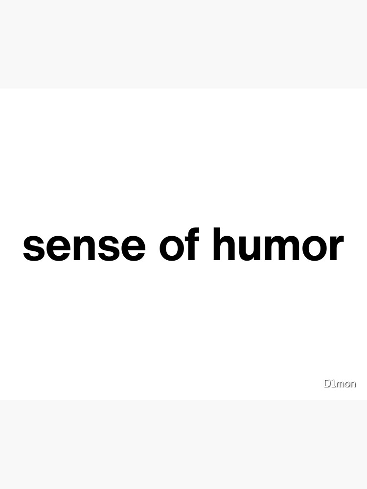 Sense of Humor
