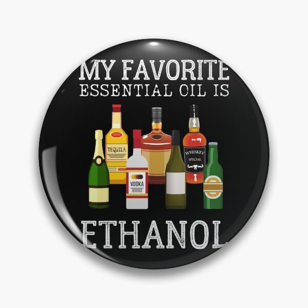Item preview, My Favorite Essential Oil Is Ethanol designed and sold by IntegrityDesign.