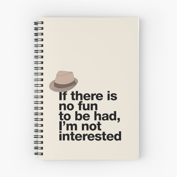 Item preview, If in doubt quote Raymond Reddington: "If there is no fun to be had, I'm not interested" Quote with Fedora Hut designed and sold by TrueType.
