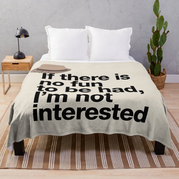 Item preview, If in doubt quote Raymond Reddington: "If there is no fun to be had, I'm not interested" Quote with Fedora Hut designed and sold by TrueType.