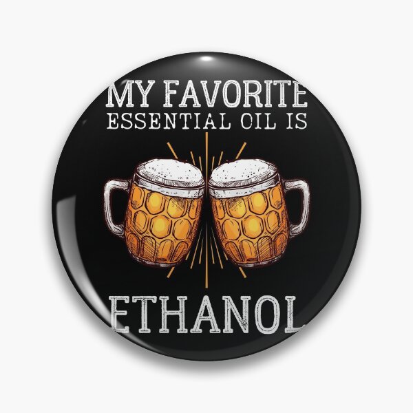 Item preview, My Favorite Essential Oil Is Ethanol designed and sold by IntegrityDesign.