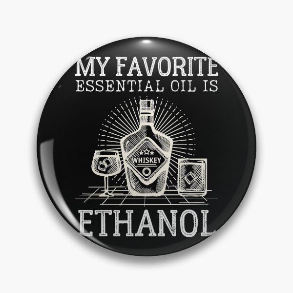 Item preview, My Favorite Essential Oil Is Ethanol designed and sold by IntegrityDesign.