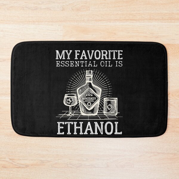 Item preview, My Favorite Essential Oil Is Ethanol designed and sold by IntegrityDesign.