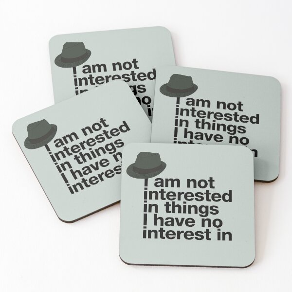 Item preview, If in doubt quote Raymond Reddington: "I am not interested in things I have no interest in" quote with Fedora Hut designed and sold by TrueType.