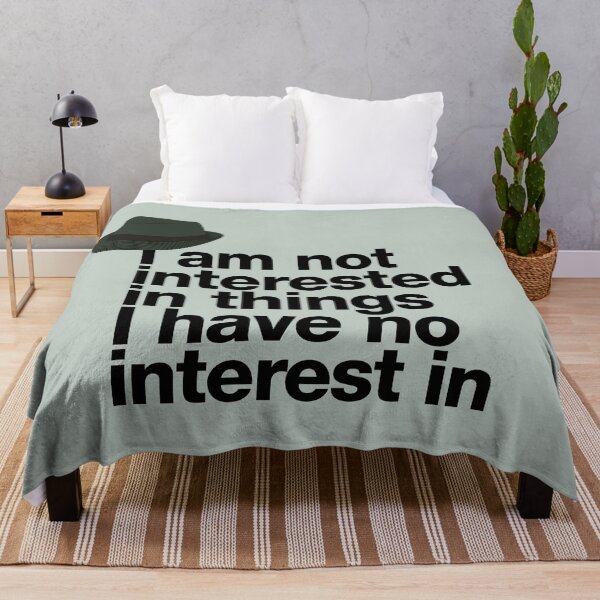 Item preview, If in doubt quote Raymond Reddington: "I am not interested in things I have no interest in" quote with Fedora Hut designed and sold by TrueType.