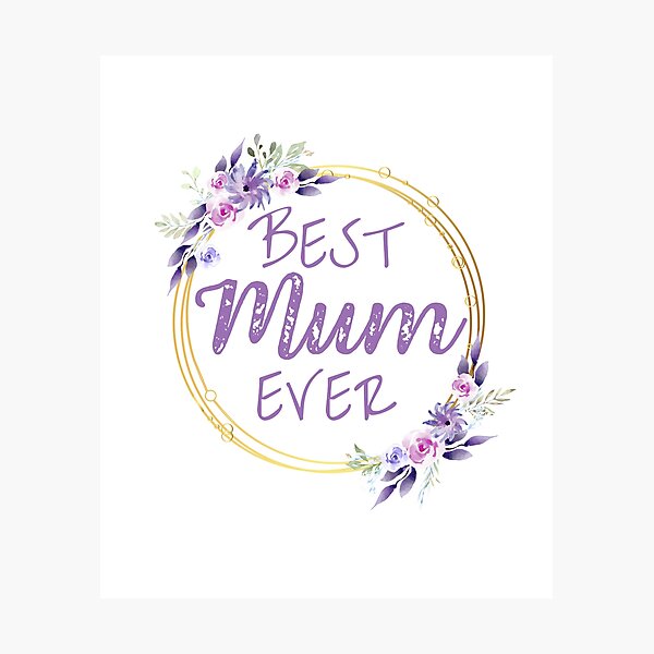 Item preview, Best Mum Ever - Purple designed and sold by dazza03.