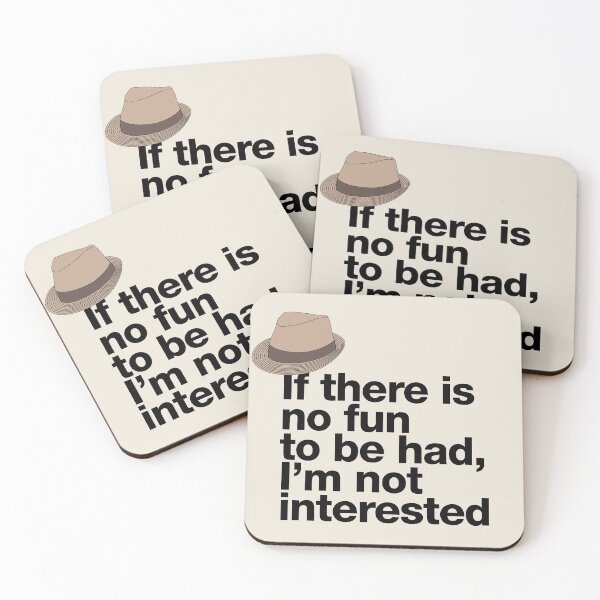 Item preview, If in doubt quote Raymond Reddington: "If there is no fun to be had, I'm not interested" Quote with Fedora Hut designed and sold by TrueType.