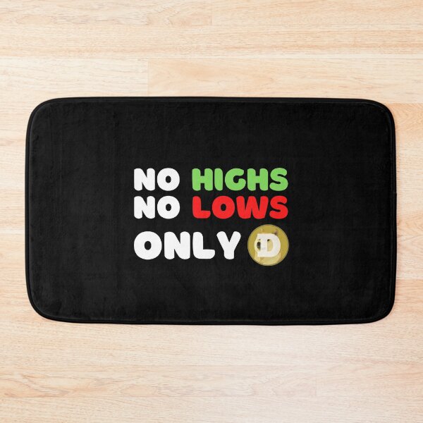 Item preview, No Highs No Lows Only Doge designed and sold by SimpleUniverse.