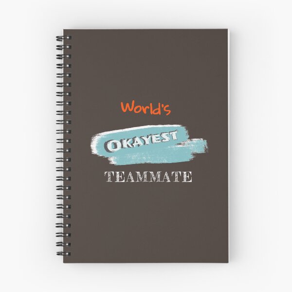 Item preview, Okayest Teammate designed and sold by Bratak.