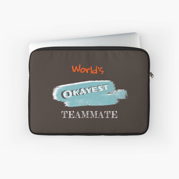 Item preview, Okayest Teammate designed and sold by Bratak.