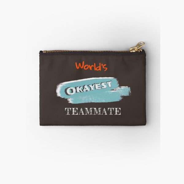 Item preview, Okayest Teammate designed and sold by Bratak.