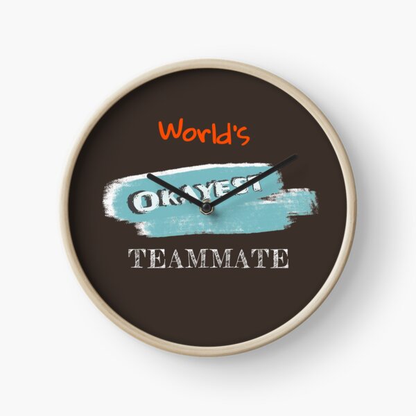 Item preview, Okayest Teammate designed and sold by Bratak.