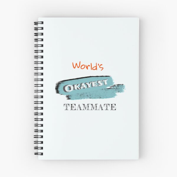 Item preview, Okayest Teammate designed and sold by Bratak.