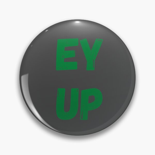 Item preview, Ey Up designed and sold by Mothe3rd.