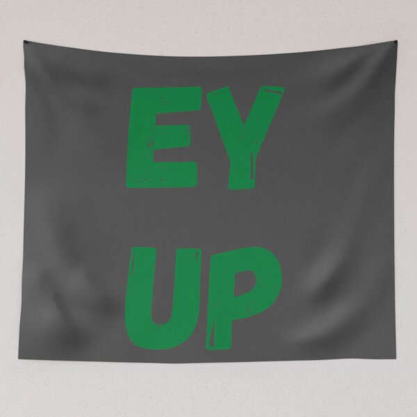 Item preview, Ey Up designed and sold by Mothe3rd.