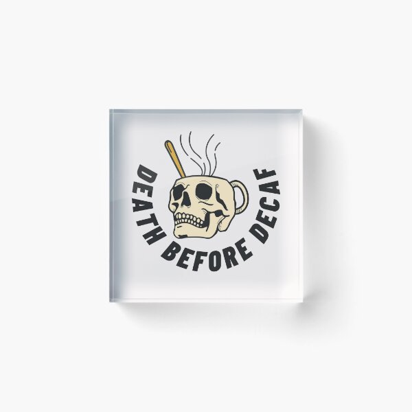 Item preview, Death before decaf designed and sold by wilder-mind.