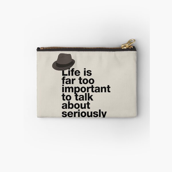 Item preview, If in doubt quote Raymond Reddington: "Life is far too important to talk about seriously" quote with Fedora hat designed and sold by TrueType.
