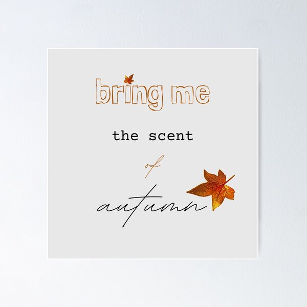 Item preview, bring me the scent of autumn // autumn/fall quotes designed and sold by vela-ramhorn.