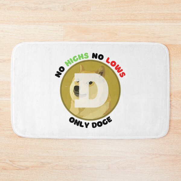 Item preview, No Highs No Lows Only Doge designed and sold by SimpleUniverse.