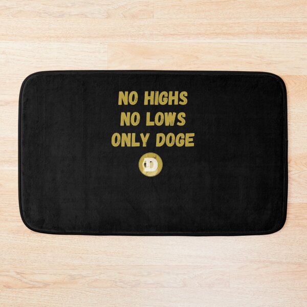 Item preview, no highs no lows only doge designed and sold by ubantee.