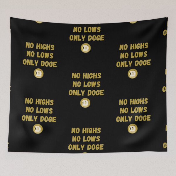 Item preview, no highs no lows only doge designed and sold by ubantee.