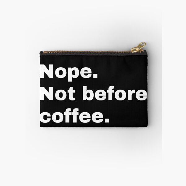 Item preview, Nope not before coffee designed and sold by Gerhanj.