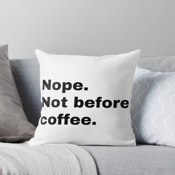 Item preview, Nope not before coffee designed and sold by Gerhanj.