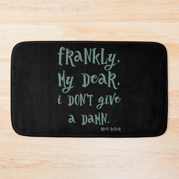 Item preview, Frankly, my dear, I don’t give a damn  designed and sold by keisthard.