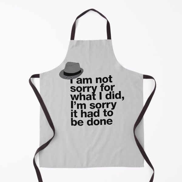 Item preview, If in doubt quote Raymond Reddington: "I am not sorry for what I did, I'm sorry it had to be done" quote with fedora hat designed and sold by TrueType.