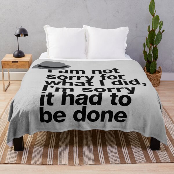 Item preview, If in doubt quote Raymond Reddington: "I am not sorry for what I did, I'm sorry it had to be done" quote with fedora hat designed and sold by TrueType.