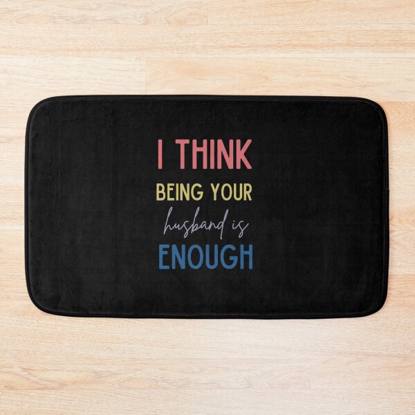 Item preview, I Think Being Your Husband Is Enough Awesome Shirt !  designed and sold by todoAwesome.