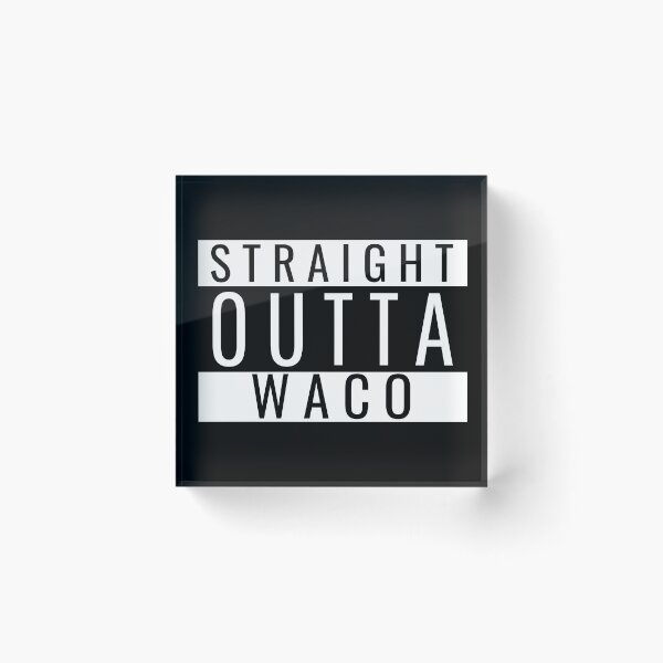 Item preview, Straight Outta Waco designed and sold by Teelogic.