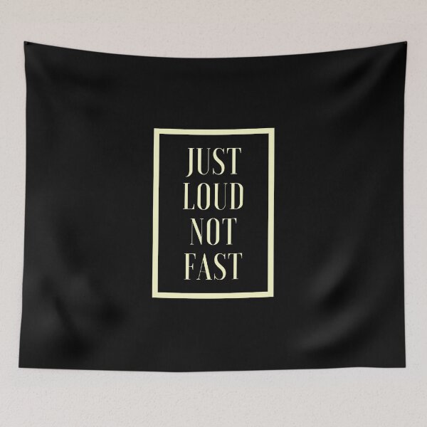 Item preview, Just Loud Not Fast  designed and sold by Fioranoclthing.