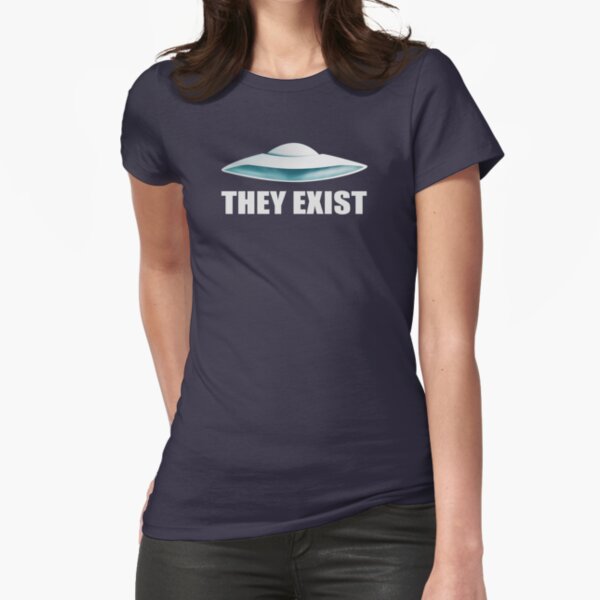 they exist Fitted T-Shirt