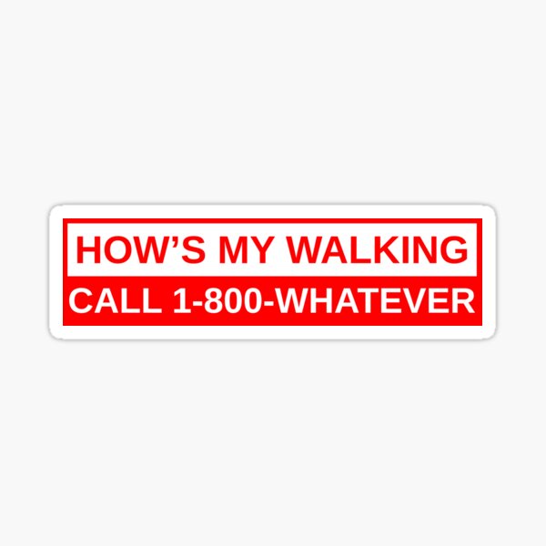 How's My Walking Sticker